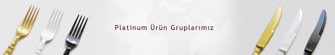 Platinum Plastik Ürün Gruplarımız